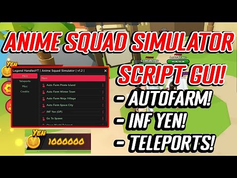 NEW Anime Squad Simulator Script GUI Hack (INF YEN, AUTOFARM, TELEPORTS, AND MORE) *PASTEBIN*
