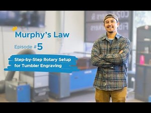 Step-by-Step Rotary Setup for Tumbler Engraving | Murphy's Law | OMTech Laser