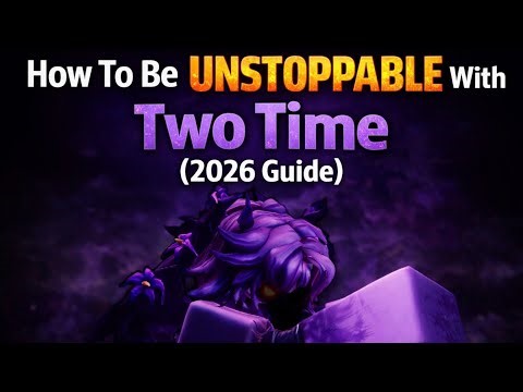 How to be UNSTOPPABLE with Two Time - 2026 Guide