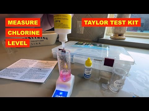 MEASURE WATER CHLORINE LEVEL USING TAYLOR TEST KIT