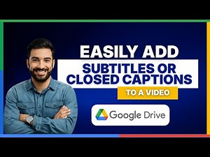 How to Easily Add Subtitles or Closed Captions Already Prepared to a Video in Google Drive