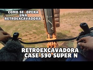 tutorial como se opera una retroexcavadora CASE 590 super N