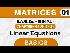 BASICS | Linear Equations | Matrices | BSc 3rd Year | HPU