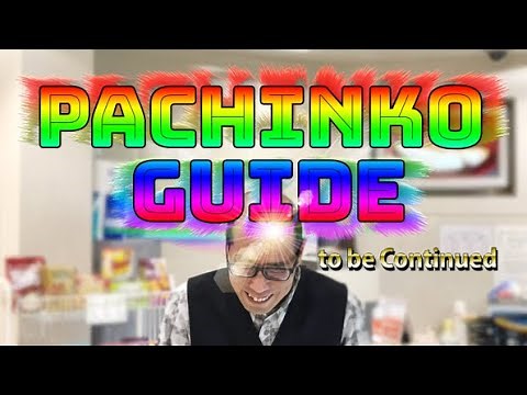 The best Pachinko guide ever ( simple version)