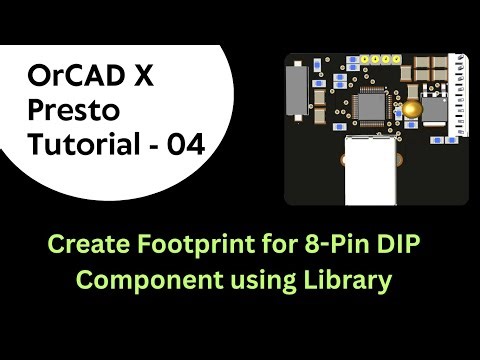 Create Footprint for DIP Component from scratch | OrCAD X | Allegro | OrCAD X Presto | PCB Design