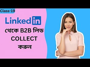 Master LinkedIn Lead Generation for B2B Success | Bangla Tutorial | Full Course"