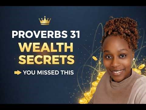 Wealth Skills Hidden in Proverbs 31 (Most Christians Miss This)