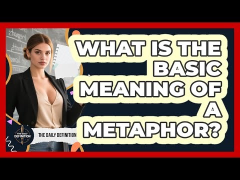 What Is the Basic Meaning of a Metaphor?