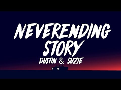 Dustin & Suzie - NeverEnding Story (Lyrics) (STS3) Turn around Look at what you see