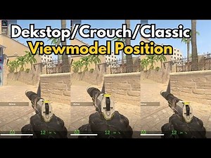 CS2-Viewmodel Position -Dekstop/Crouch/Classic (Difference)