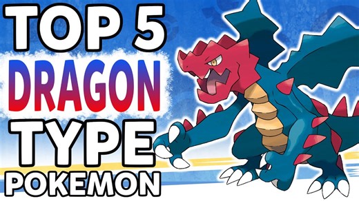 Top 5 Dragon Type Pokémon