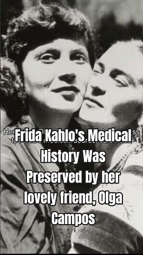 Frida Kahlo's Medical History Was Preserved by her lovely friend, Olga Campos #fridakahlo