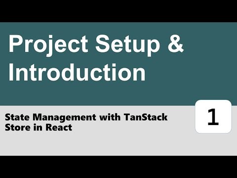 State Management with TanStack Store in React #1 - Project Setup & Introduction