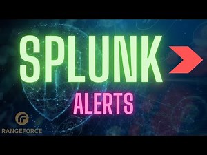 Splunk Alerts | RangeForce -Splunk Series