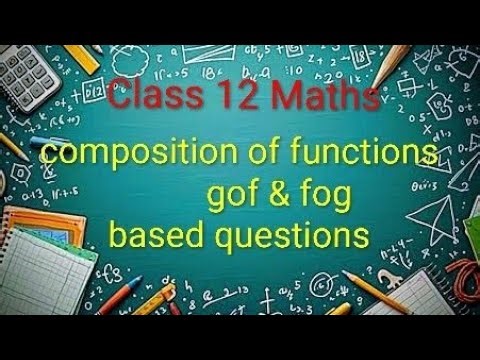 Cbse maths #function# class 12#ncertmaths Composition of functions# gof & fog# based questions