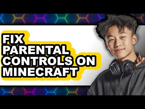 How to Fix Parental Controls on Minecraft (updated)