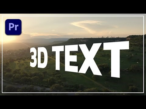 HOW TO CREATE 3D TEXT EFFECT IN ADOBE PREMIERE PRO