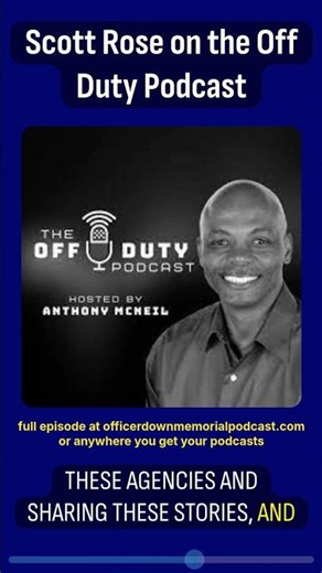 Scott Rose on the Off Duty Podcast | OFFICER DOWN MEMORIAL PODCAST