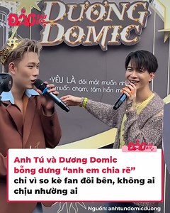 28K views · 854 reactions | Anh Tú và Dương Domic bỗng dưng “anh em chia rẽ” chỉ vì so kè fan đôi bên, không ai chịu nhường ai  #AnhTuAtus #DuongDomic | DienAnh.Net | Facebook