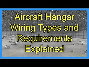 Aircraft Hangar Wiring Types and Requirements Explained