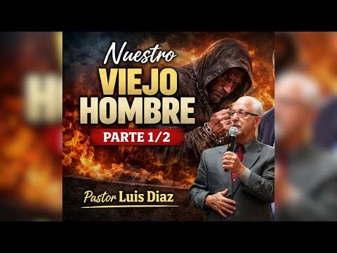 NUESTRO VIEJO HOMBRE - Luis Diaz