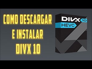 Como Descargar E Instalar Reproductor De Video DIVX 10