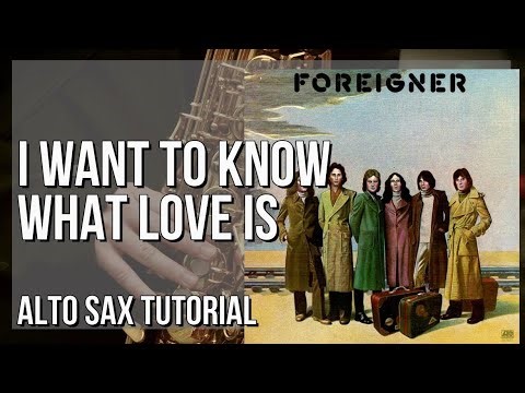How to play I Want To Know What Love Is by Foreigner on Alto Sax (Tutorial)