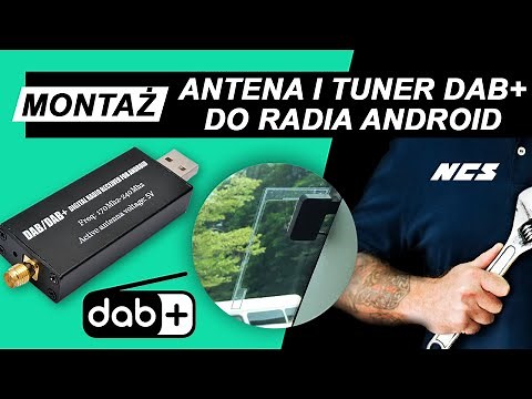 Instrukcja montażu anteny i tunera DAB+ do radia Android