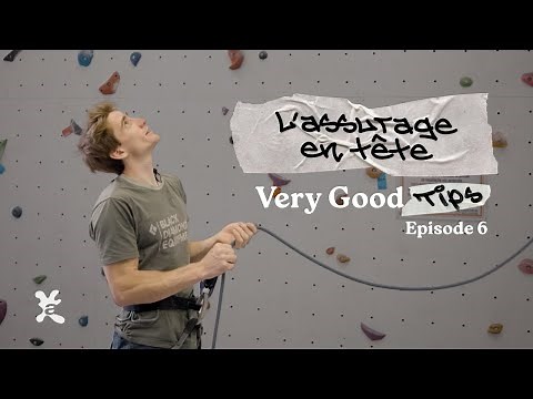 Episode 6 : Les bases de l'assurage en tête | Very Good Tips by Seb Bouin