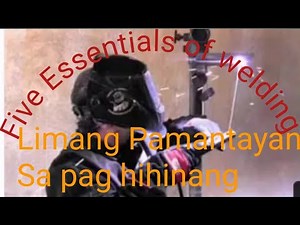 Five Essentials of welding