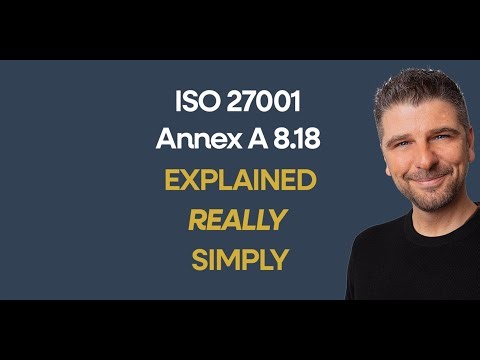 ISO 27001 Annex A 8.18 Use of Privileged Utility Programs Explained Really Simply - Beginner's Guide