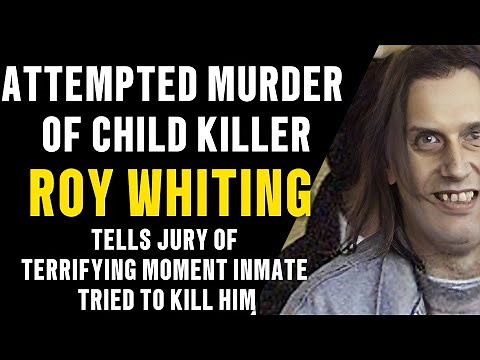 Attemped MURDER of Roy Whiting. Brutal Prison Attack