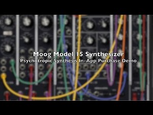 Moog Model 15 Synthesizer : Psychotropic Synthesis In-App Purchase Demo