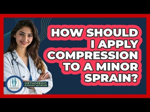 How Should I Apply Compression To A Minor Sprain?