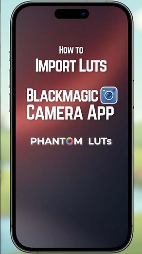 How to Install LUTs on iPhone 17 Pro with Blackmagic Camera App