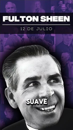 12 DE JULIO. 365 DIAS CON EL VENERABLE FULTON SHEEN #fultonsheen