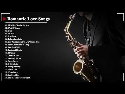The Very Best Of Beautiful Romantic Saxophone Love Songs - Best Saxophone instrumental love songs
