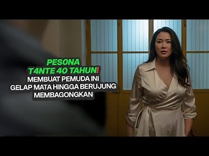 PEMUDA INI TERLALU BUTA SAMA SI T4NTE, HINGGA BERUJUNG NGANU..| alur film