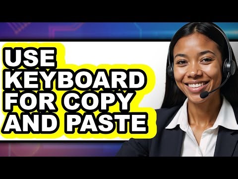 How to Use Keyboard for Copy and Paste - Step by Step