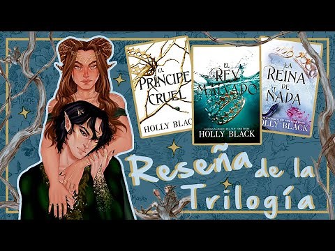 EL PRÍNCIPE CRUEL RESEÑA de la trilogía | El Rey Malvado, La Reina de Nada | Holly Black