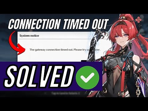 Gateway Connection Timed Out Wuthering Waves Error Fixed