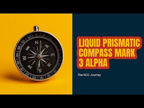 What is Liquid Prismatic Compass Mark 3 Alpha | NCC Compass | NCC Journey