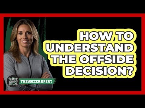 How To Understand The Offside Decision?