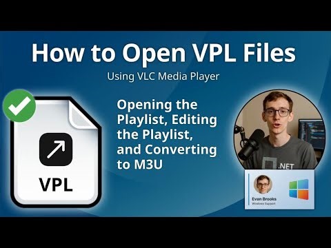 How to Open VPL Files (VLC Media Player)
