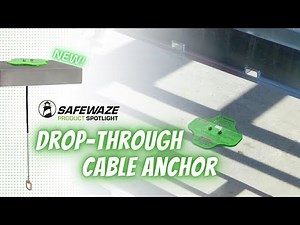 SafeWaze - Drop Through Cable Anchor | Overview