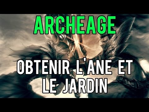 Obtenir l'âne et le jardin - Guide - ArcheAge