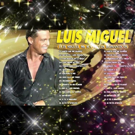 LUIS MIGUEL (15 GRANDES EXITOS) SUS MEJORES CANCIONES - LUIS MIGUEL 90s Sus EXITOS Romanticos