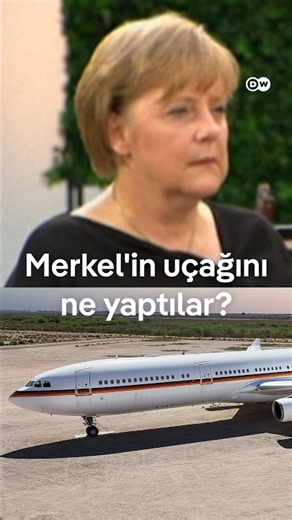 Almanya Angela Merkel’in uçağını ne yaptı?