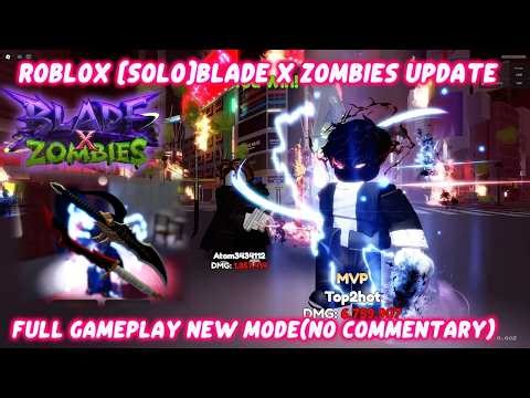 Roblox Blade X Zombies Update NEW Update, New Weapon Twin Dagger Full Gameplay (No Commentary)