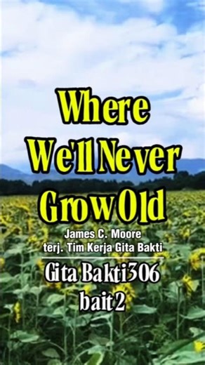 [bait 2] KUDENGAR CERITA — GB 306 • Where We'll Never Grow Old